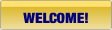 WELCOME!.